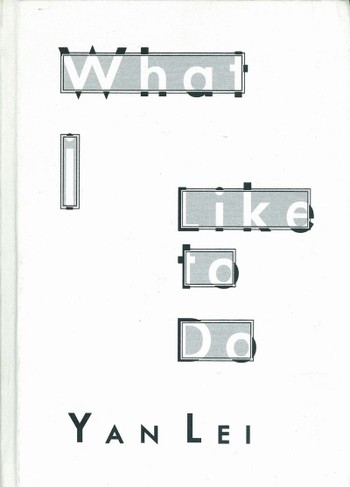 颜磊：我喜欢做的 Yan Lei: What I Like to&nbsp;Do